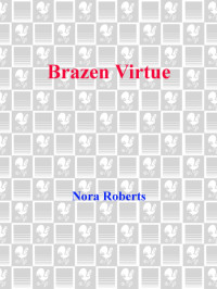 Nora Roberts — Brazen Virtue