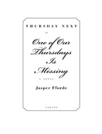 Fforde, Jasper — One Of Our Thursdays Is Missing