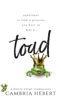 Cambria Hebert — Toad : A Public Enemy Standalone
