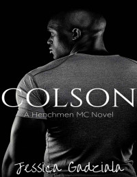 Jessica Gadziala — Colson (The Henchmen MC Book 20)