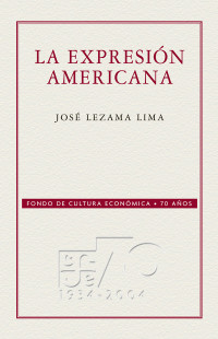 Lezama Lima, José; Chiampi, Irlemar — La expresión americana