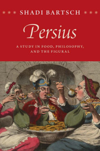 Bartsch, Shadi — Persius