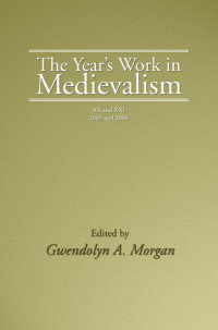 Gwendolyn Morgan; — The Year's Work in Medievalism, 2005 and 2006