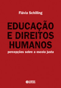 Flávia Schilling — Educação e Direitos Humanos