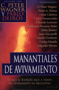 C. Peter Wagner Y Pablo Deiros — Manantiales De Avivamiento