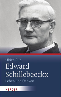 Ulrich Ruh — Edward Schillebeeckx