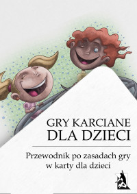 tylkorelaks.pl — Gry karciane dla dzieci. Przewodnik po grach karcianych dla dzieci