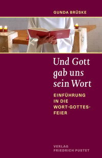 Gunda Brske; — Und Gott gab uns sein Wort