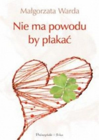 Małgorzata Warda — Nie ma powodu by płakać