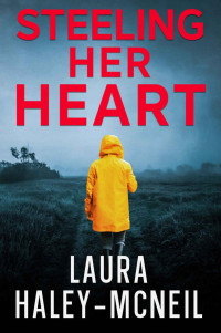 Laura Haley-McNeil — Steeling Her Heart (Crystal Creek Series Book 4)