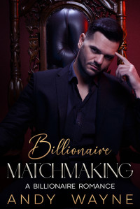 Andy Wayne — Billionaire Matchmaking