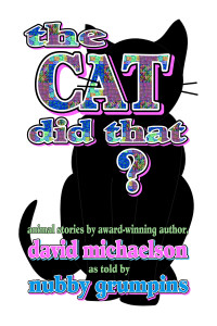 David Michaelson — The Cat Did That?