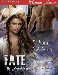 Maggie Walsh — Fate [The Angel Pack 14] (Siren Publishing Menage Amour ManLove)