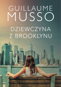 Guillaume Musso — Dziewczyna z Brooklynu