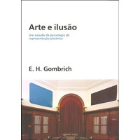 Ernst Hans Gombrich — Arte e ilusão