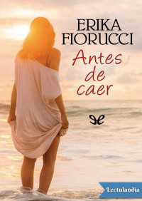 Erika Fiorucci — Antes de caer