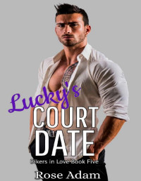Rose Adam — Lucky's Court Date