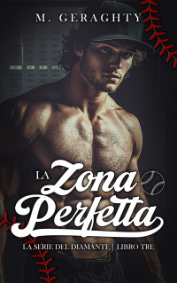 Geraghty, M. — La Zona Perfetta (Italian Edition)