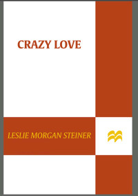 Leslie Morgan Steiner — Crazy Love