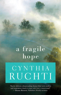 Ruchti, Cynthia; — A Fragile Hope