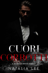 Natália Lee — Cuori Corrotti (Italian Edition)