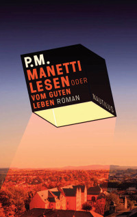 Manetti, P.M. [Manetti, P.M.] — Lesen oder Vom Guten Leben