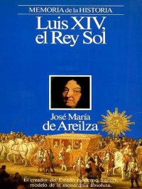 Jose Maria Areilza — Luis XIV