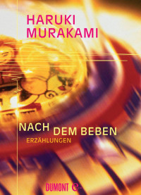 Murakami, Haruki — Nach dem Beben