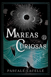 Pascale Lacelle — Mareas curiosas