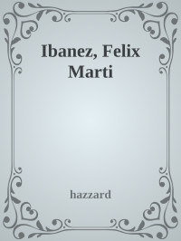 hazzard — Ibanez, Felix Marti