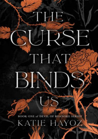 Katie Hayoz — The Curse that Binds Us (Devil of Roanoke Book 1)