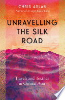 Christopher Alexander — Unravelling the Silk Road