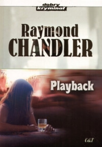 Raymond Chandler — Playback