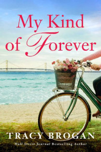 Tracy Brogan — My Kind of Forever (A Trillium Bay Novel Book 2)