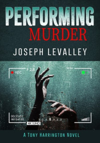 Joseph LeValley — Performing Murder