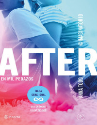 Anna Todd — After. En mil pedazos (Serie After 2)