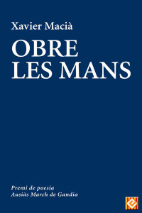 Xavier Macià — Obre les mans