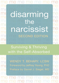 Wendy T. Behary — Disarming the Narcissist