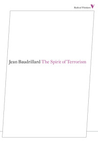 Jean Baudrillard — The Spirit of Terrorism