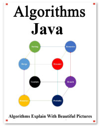 yang hu — Algorithms Java: Explains Algorithms with Beautiful Pictures Learn it Easy Better and Well