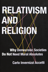 Carlo Invernizzi Accetti — Relativism and Religion