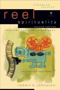 Johnston, Robert K.; — Reel Spirituality (Engaging Culture)