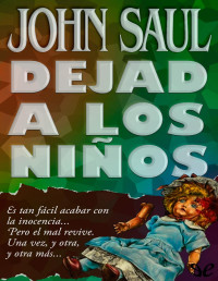 John Saul — Dejad a Los Niños