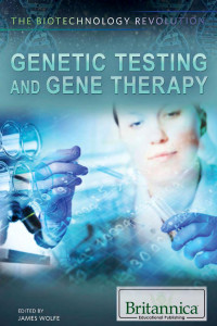 Wolfe, James; Poolos, Christine; — Genetic Testing and Gene Therapy