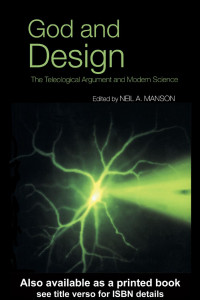 Neil A. Manson — God and Design: The teleological argument and modern science