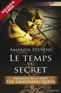 Amanda Stevens — Le temps du secret. Prologue T00