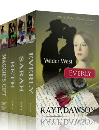 Kay P. Dawson — Wilder West Mail Order Bride 01-03.5 Box Set