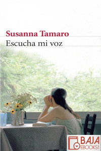 Susanna Tamaro — Escucha mi voz