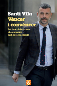 Santi Vila — Vèncer i convèncer