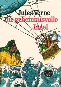 Verne, Jules — [Spannend erzählt 61] • Die geheimnisvolle Insel